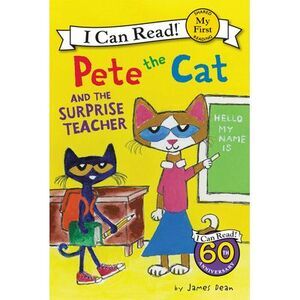 Pete the Cat and the Surprise Teacher -- James Dean